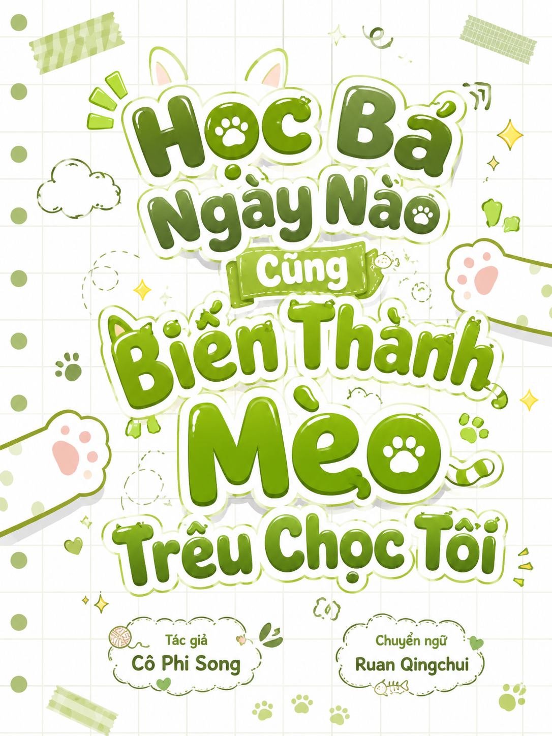 Học Bá Ngày Nào Cũng Biến Thành Mèo Trêu Chọc Tôi